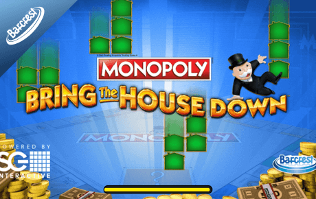 Monopoly Bring the House Down slot machine