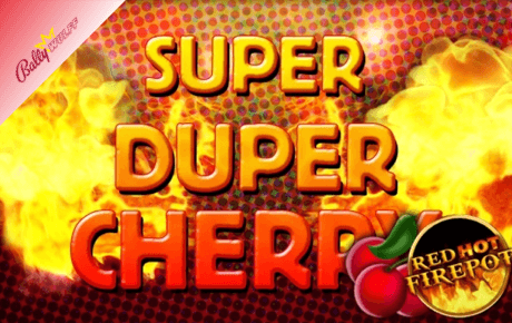 Super Duper Cherry Red Hot Firepot slot machine