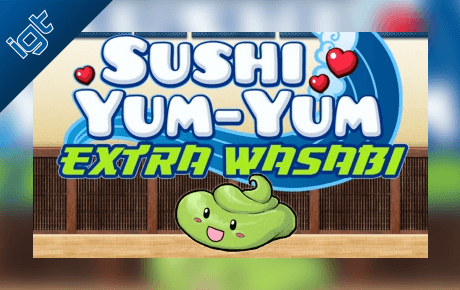 Sushi Yum-Yum Extra Wasabi slot machine
